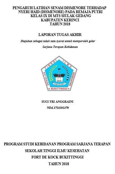 Pengaruh Latihan Senam Dismenore Terhadap Nyeri Haid (Dismenore) Pada Remaja Putri  Kelas IX Di MTS Siulak Gedang Kabupaten Kerinci Tahun 2018