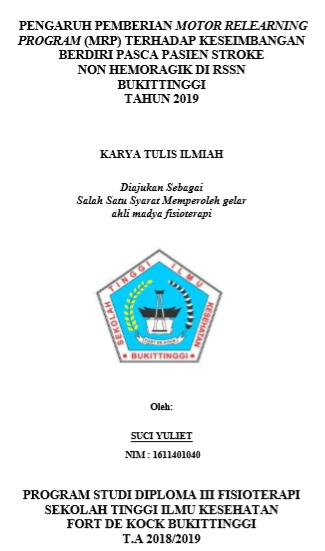 Pengaruh Pemberian Motor  Relearning Program Terhadap Keseimbangan Berdiri Pasien Pasca Stroke  Non Hemoragik Di RSSN Bukittinggi Tahun 2019