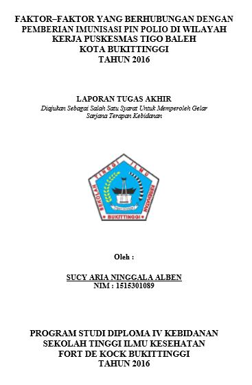 FaktorFaktor Yang Berhubungan dengan Pemberian Imunisasi Pin Polio di Wilayah Kerja Puskesmas Tigo Baleh Kota Bukittinggi  Tahun 2016