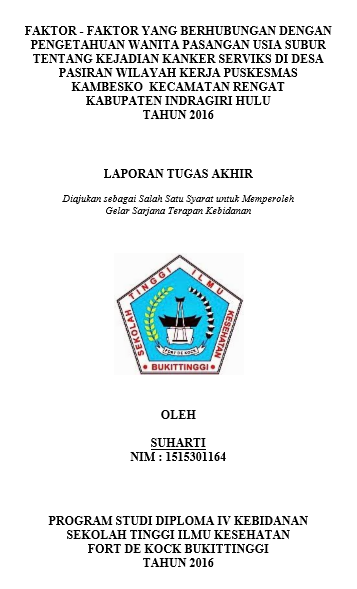 Faktor-faktor yang Berhubungan dengan Pengetahuan Wanita Pasangan Usia Subur Tentang Kejadian Kanker Serviks di Desa Pasiran Wilayah Kerja Puskesmas Kambesko Kecamatan Rengat Kabupaten Indragiri Hulu Tahun 2016