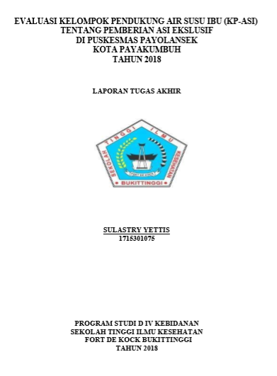 Evaluasi Kelompok Pendukung Air Susu Ibu (KP-ASI) Tentang Pemberian ASI Eksklusif di Puskesmas Payolansek Kota Payakumbuh Tahun 2018