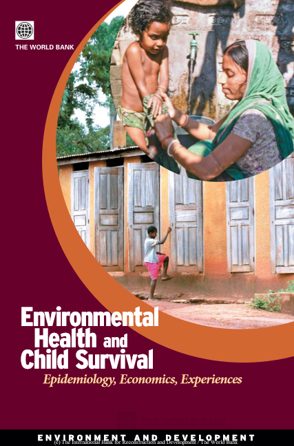 Environmental Health and Child Survival : Epidemiology, Economics, Experiences