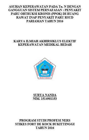 Asuhan Keperawatan Pada Tn. N Dengan Gangguan Sistem Pernapasan;  Penyakit Paru Obstruksi Kronis (PPOK) di Ruang Kelas I Paru RSUD  Pariaman Tahun 2016
