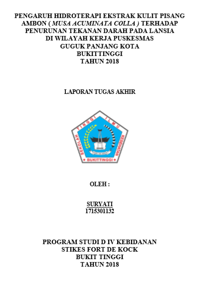 Pengaruh Hidroterapi Ekstrak Kulit pisang Ambon Terhadap Penurunan Tekanan Darah Pada Lansia Dengan Hipertensi Di Wilayah Kerja Puskesmas Guguk Panjang Kota Bukittingi Tahun 2018