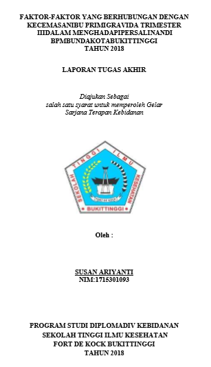 Faktor-Faktor Yang Berhubungan Dengan  Kecemasan Ibu Primigravida Trimester III Dalam Menghadapi Persalinan Di BPM Bunda Kota Bukittinggi Tahun 2018