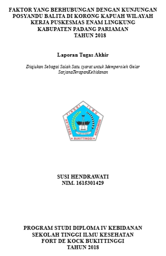 Faktor yang Berhubungan dengan Kunjungan Posyandu Balita di Korong Kapuah Wilayah Kerja Puskesmas Enam Lingkung Kabupaten Padang Pariaman Tahun 2018
