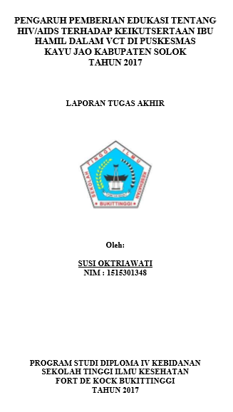 Pengaruh Pemberian Edukasi Tentang HIV/AIDS Terhadap Keikutsertaan Ibu Hamil Dalam Voluntary Counseling And Testing (VCT) Di Puskesmas Kayu Jao Kab Solok Tahun 2017
