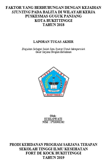 Faktor Yang Berhubungan Dengan Kejadian Stunting Pada Balita Di Wilayah Kerja Puskesmas Guguk Panjang Kota Bukittinggi Tahun 2018