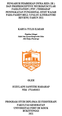 Literature Review : Pengaruh Pemberian Infra Red (IR) Dan Proprioceptive Neuromuscular Fasilitation (PNF) Terhadap Peningkatan Fungsional Otot Wajah Pada Pasien Bells Palsy Tahun 2021