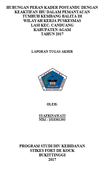 Hubungan Peran Kader Posyandu dengan Keaktifan Ibu dalam Pemantauan Tumbuh Kembang Balita di Wilayah Kerja Puskesmas Lasi Kec. Canduang Kabupaten Agam Tahun 2017