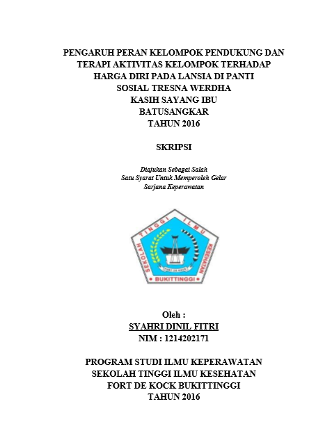 Pengaruh Peran Kelompok Pendukung dan Terapi Aktivitas Kelompok Terhadap Harga Diri Pada Lansia di Panti Sosial Tresna Werdha Kasih Sayang Ibu Batusangkar Tahun 2016