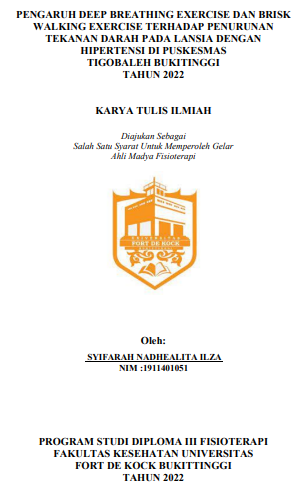 Pengaruh Deep Breathing Exercise Dan Brisk Walking Exercise Terhadap Penurunan Tekanan Darah Pada Lansia Dengan Hipertensi Di Puskesmas Tigobaleh Bukitinggi Tahun 2022