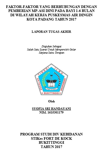 Faktor-Faktor yang Berhubungan dengan Pemberian MP-ASI Dini pada Bayi 1-6 Bulan di Wilayah Kerja Puskesmas Air Dingin Kota Padang Tahun 2017