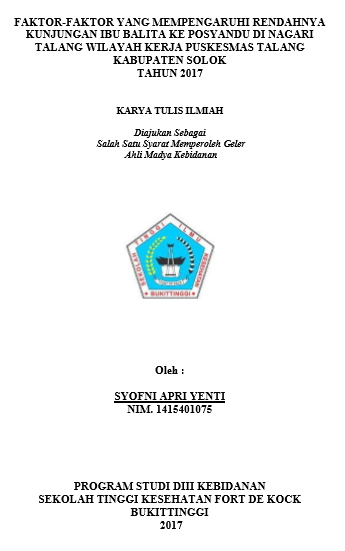 Faktor-Faktor Yang Mempengaruhi Rendahnya Kunjungan Ibu Balita Ke Posyandu di Nagari Talang Wilayah Kerja Puskesmas Talang Kabupaten Solok Tahun 2017