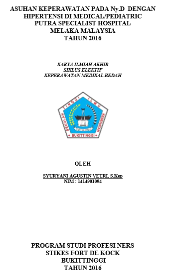 Asuhan Keperawatan pada Ny.D dengan Hipertensi di Ruangan Medical / Pediatric di Putra Specialist Hospital Malaka Tahun 2016