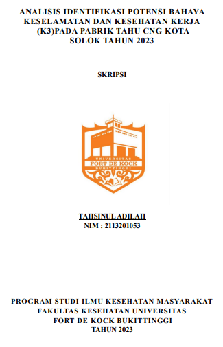 Analisis Identifikasi Potensi Bahaya Keselamatan Dan Kesehatan Kerja (K3) Pada Pabrik Tahu CNG Kota Solok Tahun 2023