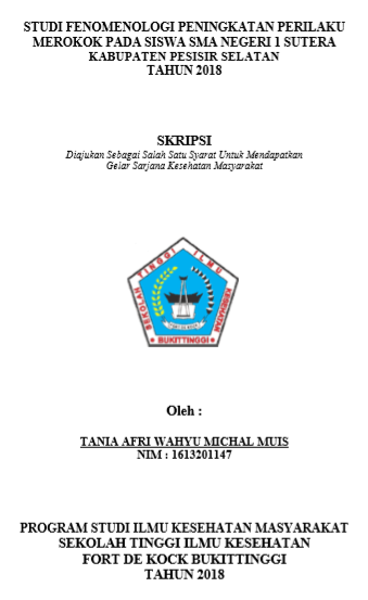 Studi Fenomenologi Peningkatan Perilaku Merokok Pada Siswa SMA Negeri 1 Sutera Kabupaten Pesisir Selatan Tahun 2018