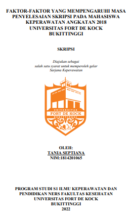 Faktor-Faktor Yang Mempengaruhi Masa Penyelesaian Skripsi Pada Mahasiswa Keperawatan Angkatan 2018 Universitas Fort De Kock Bukittinggi
