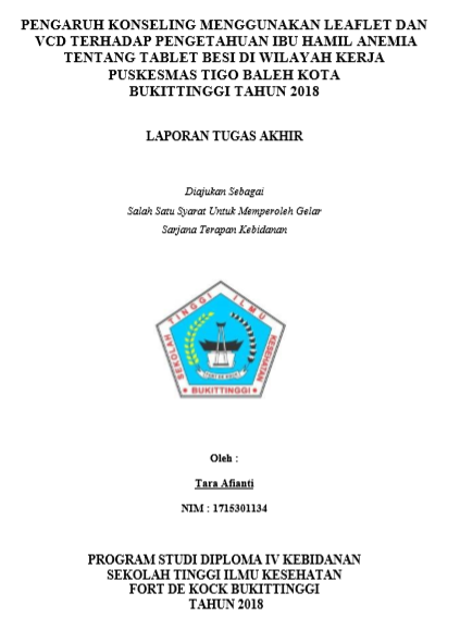 Pengaruh Konseling Menggunakan Leaflet dan VCD Terhadap Pengetahuan Ibu Hamil Anemia Tentang Tablet Besi di Wilayah Kerja Puskesmas Tigo Baleh Kota Bukittinggi Tahun 2018