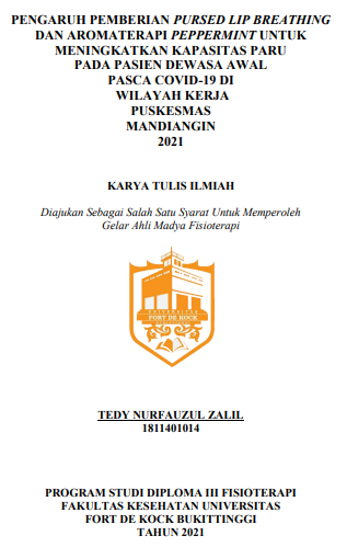 Pengaruh Pemberian Pursed Lip Breathing Dan Aromaterapi Peppermint Untuk Meningkatkan Kapasitas Paru Pada Pasien Dewasa Awal Pasca Covid-19 Di Wilayah Kerja Puskesmas Mandiangin 2021