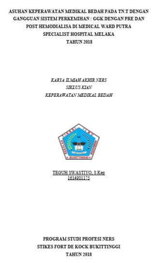 Asuhan Keperawatan Medikal Bedah  Pada Tn.T Dengan Gangguan Sistem Perkemihan : Ggk Dengan Pre Dan Post  Hemodialisa Di Medical Ward Putra Specialist Hospital Melaka Tahun 2018