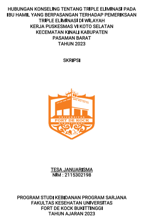 Hubungan Konseling Tentang Triple Eliminasi Pada Ibu Hamil Yang Berpasangan Terhadap Pemeriksaan Triple Eliminasi Di Wilayah Kerja Puskesmas VI Koto Selatan Kecamatan Kinali Kabupaten Pasaman Barat Tahun 2023