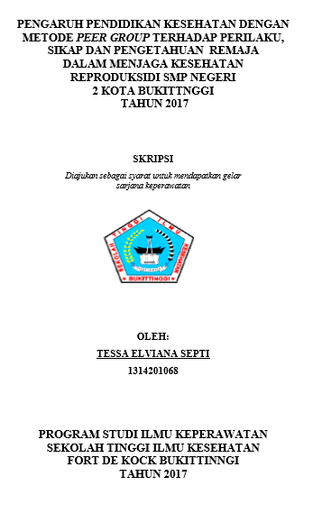 Pengaruh Pendidikan  Kesehatan Dengan Metode Peer Group Terhadap Perilaku, Sikap Dan  Pengetahuan Remaja Dalam Menjaga Kesehatan Reproduksi di SMP Negeri  2 Kota Bukittinggi Tahun 2017