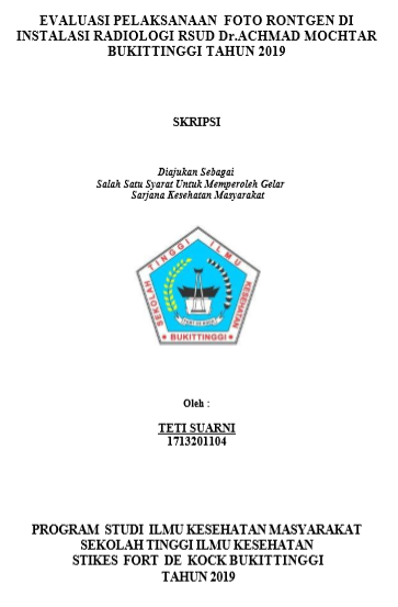 Evaluasi Pelaksanaan Foto rontgen Di Instalasi Radiologi RSUD Dr.Achmad Mochtar  Bukittinggi Tahun 2019