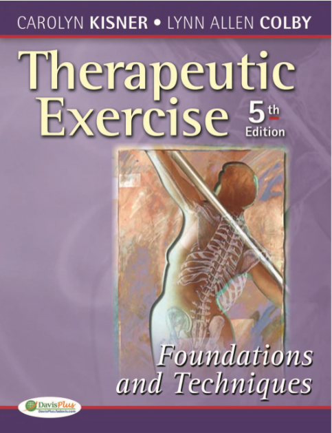 Therapeutic Exercise Foundations and Techniques : Fifth Edition