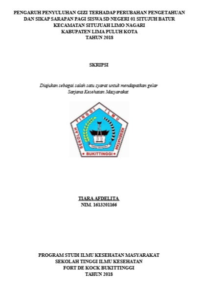Pengaruh Penyuluhan Gizi Terhadap Perubahan Pengetahuan dan Sikap Sarapan Pagi Siswa SD Negeri 01 Situjuh Batur Kecamatan Situjuah Limo Nagari Kabupaten Lima Puluh Kota Tahun 2018