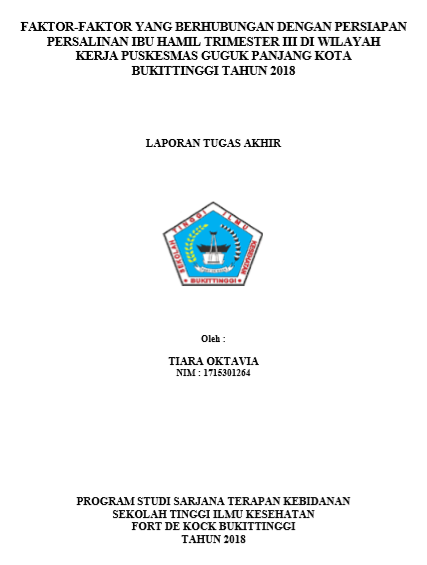 Faktor-faktor yang Berhubungan dengan Persiapan Persalinan Ibu Hamil Trimester III di Wilayah Kerja Puskesmas Guguk Panjang Kota Bukittinggi Tahun 2018