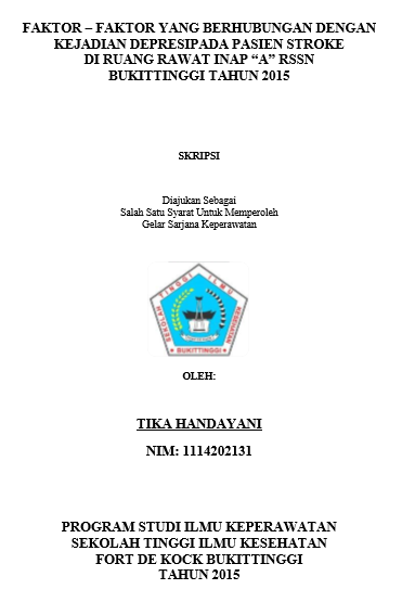 Faktor  Faktor yang Berhubungan dengan Kejadian Depresi pada Pasien Stroke di Ruang Rawat Inap A RSSN Bukittinggi Tahun 2015