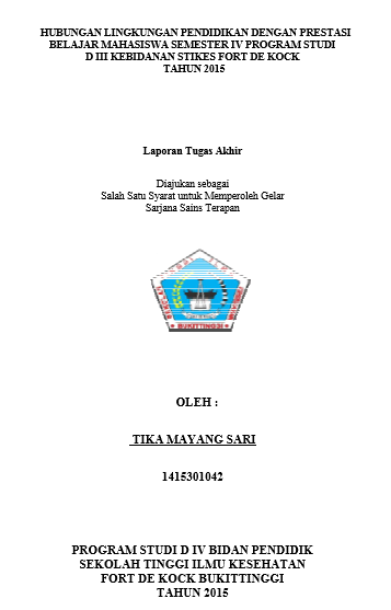 Hubungan Lingkungan Pendidikan dengan Prestasi Belajar Mahasiswa Semester IV Program Studi D III Kebidanan STIKes Fort De Kock Tahun 2015
