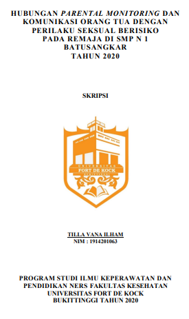 Hubungan Parental Monitoring dan Komunikasi Orang Tua dengan Perilaku Seksual Berisiko Pada Remaja di SMP N 1 Batusangkar Tahun 2020