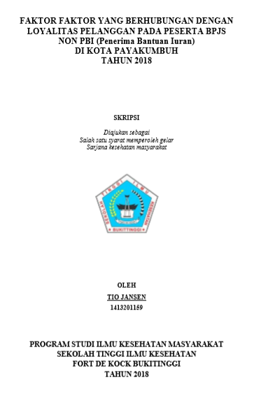 Faktor Faktor Yang Berhubungan Dengan Loyalitas Pelanggan Pada Peserta BPJS Non PBI Di Kota Payakumbuh Tahun 2018