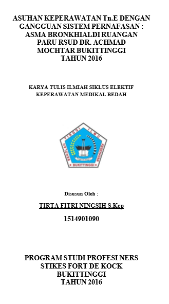 Asuhan Keperawatan pada Tn. E dengan Gangguan sistem pernafasan : Asma Bronkial Di Ruang Rawat Inap Paru RSUD Dr. Achmad Mochtar Bukittinggi Tahun 2016