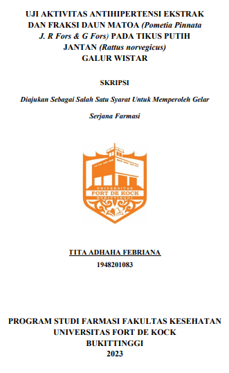 Uji Aktivitas Antihipertensi Ekstrak Dan Fraksi Daun Matoa (Pometia Pinnata J. R Fors & G Fors) Pada Tikus Putih Jantan (Rattus Norvegicus) Galur Wistar