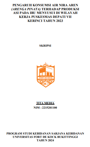 Pengaruh Konsumsi Air Nira (Arenga Pinata) terhadap Produksi ASI pada  Ibu Menyusui di Wilayah Kerja Puskesmas Depati VII Kerinci Tahun 2023