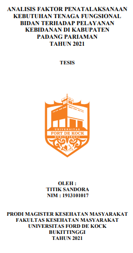 Analisis Faktor Penatalaksanaan Kebutuhan Tenaga Fungsional Bidan Terhadap Pelayanan Kebidanan Di Kabupaten Padang Pariaman Tahun 2021