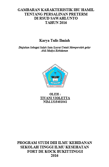 Gambaran Karakteristik Ibu Hamil Pada Persalinan Preterm Di RSUD Sawahlunto Tahun 2016