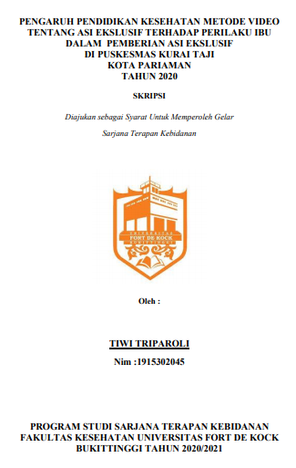 Pengaruh Pendidikan Kesehatan Metode Vidio Tentang ASI Ekslusif Terhadap Perilaku Ibu Dalam Pemberian ASI Ekslusif Di Puskesmas Kurai Taji Kota Pariaman Tahun 2020