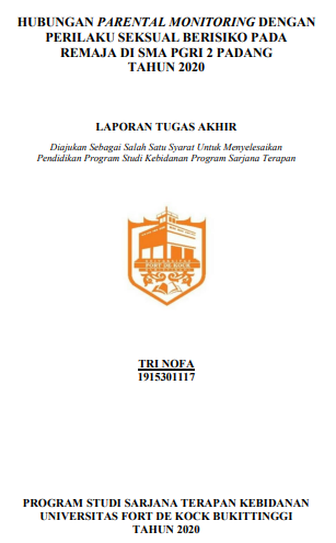 Hubungan Parental Monitoring dengan Perilaku Seksual Berisiko pada Remaja di SMA PGRI 2 Padang Tahun 2020
