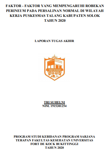 Faktor - faktor yang mempengaruhi robekan Perineum pada Persalinan Normal di Wilayah Kerja Puskesmas Talang Kabupaten Solok Tahun 2020