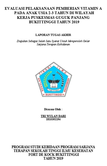 Evaluasi Pelaksanaan Pemberian Vitamin A Pada Anak Usia 2-3 Tahun Di Wilayah Kerja Puskesmas Guguk Panjang Kota Bukittingi Tahun 2019