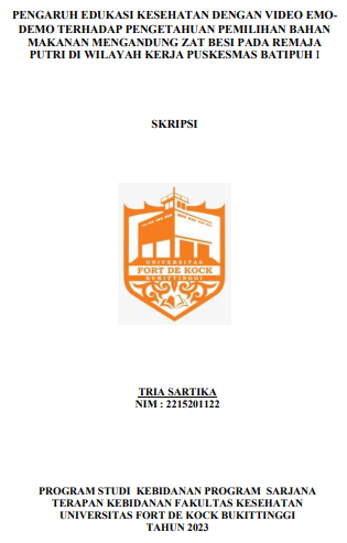 Pengaruh Edukasi Kesehatan Dengan Video Emo-Demo Terhadap Pengetahuan Pemilihan Bahan Makanan Mengandung Zat Besi Pada Remaja Putri Di Wilayah Kerja Puskesmas Batipuh I