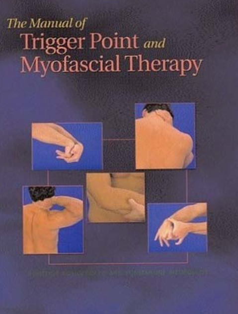 The Manual of Trigger Point and Myofascial Therapy