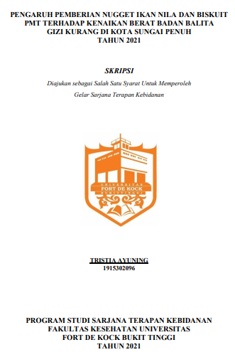 Pengaruh Pemberian Nugget Ikan Nila Dan Biskuit PMT Terhadap Kenaikan Berat Badan Balita Gizi Kurang Di Kota Sungai Penuh Tahun 2021