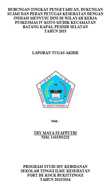 Hubungan  Tingkat  Pengetahuan  Ibu,  Dukungan  Suami,  Dan Peran Petugas  Kesehatan  Dengan  Inisiasi  Menyusui  Dini  Di  Wilayah  Kerja Puskesmas  IV  Koto Mudik  Kecamatan  Batang  Kapas, Kabupaten  Pesisir Selatan  Tahun  2015