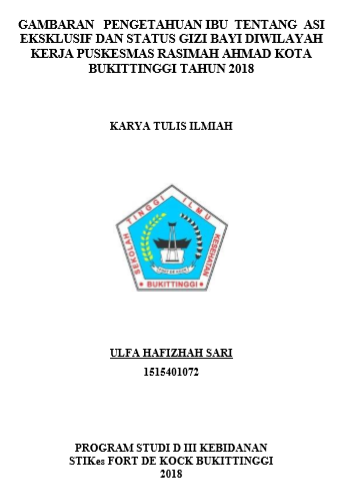 Gambaran Pengetahuan Ibu Tentang ASI Eksklusif Dan Status Gizi Bayi Diwilayah Kerja Puskesmas Rasimah Ahmad Kota Bukittinggi Tahun 2018