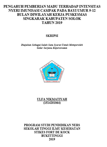 Pengaruh Pemberian Madu Terhadap Intensitas Nyeri Imunisasi Campak Pada Bayi Umur 9-12 Bulan di Puskesmas Singkarak Kabupaten Solok Tahun 2019